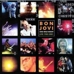 Bon Jovi : One Wild Night - Live 1985-2001